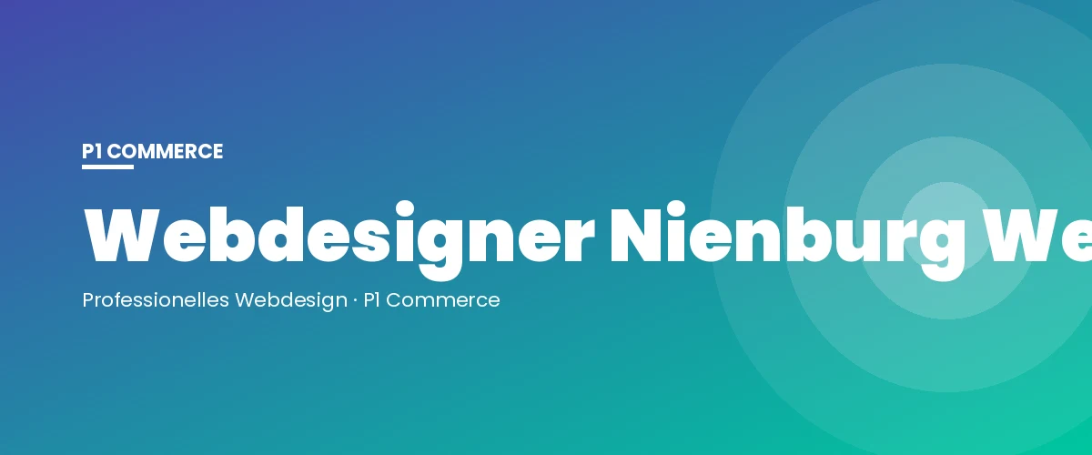 Webdesigner Nienburg Weser – P1 Commerce Webagentur